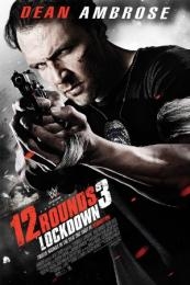 Nonton 12 Rounds 3: Lockdown (2015) Sub Indo di Lk21 Poster