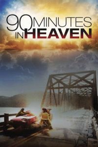 Nonton 90 Minutes in Heaven (2015) Sub Indo di Lk21 Poster