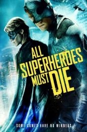 Nonton All Superheroes Must Die (2011) Sub Indo di Lk21 Poster