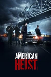 Nonton American Heist (2014) Sub Indo di Lk21 Poster