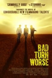 Nonton Bad Turn Worse (2013) Sub Indo di Lk21 Poster