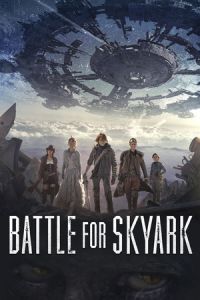 Nonton Battle for Skyark (2016) Sub Indo di Lk21 Poster