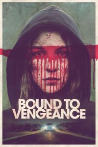 Nonton Bound to Vengeance (2015) Sub Indo di Lk21 Poster