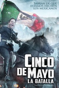 Nonton Cinco de Mayo, La Batalla (Cinco de Mayo: La batalla) (2013) Sub Indo di Lk21 Poster