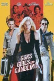 Nonton Guns, Girls and Gambling (2012) Sub Indo di Lk21 Poster