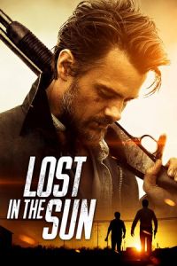 Nonton Lost in the Sun (2016) Sub Indo di Lk21 Poster