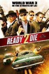 Nonton Ready 2 Die (2014) Sub Indo di Lk21 Poster