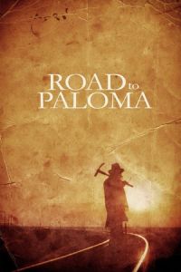 Nonton Road to Paloma (2014) Sub Indo di Lk21 Poster