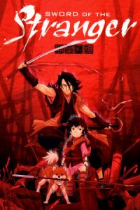 Nonton Sword of the Stranger (Stranger: Muko hadan) (2007) Sub Indo di Lk21 Poster