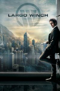 Nonton The Heir Apparent: Largo Winch (Largo Winch) (2008) Sub Indo di Lk21 Poster