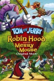 Nonton Tom and Jerry: Robin Hood and His Merry Mouse (2012) Sub Indo di Lk21 Poster