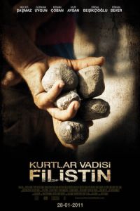 Nonton Valley of the Wolves: Palestine (Kurtlar Vadisi: Filistin) (2011) Sub Indo di Lk21 Poster