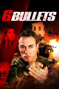 Nonton 6 Bullets (2012) Sub Indo di Lk21 Poster