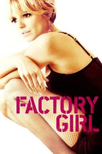 Nonton Factory Girl (2006) Sub Indo di Lk21 Poster