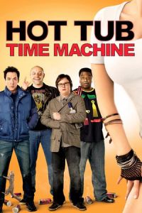 Nonton Hot Tub Time Machine (2010) Sub Indo di Lk21 Poster