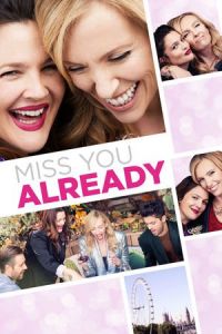 Nonton Miss You Already (2015) Sub Indo di Lk21 Poster