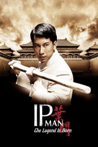 Nonton The Legend Is Born: Ip Man (Yip Man chin chyun) (2010) Sub Indo di Lk21 Poster