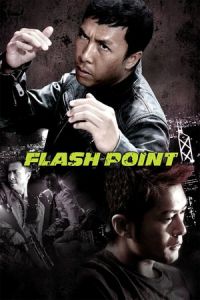 Nonton Flash Point (Dou fo sin) (2007) Sub Indo di Lk21 Poster