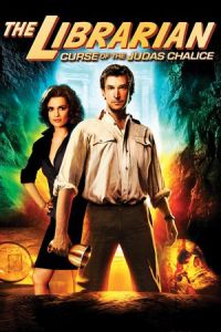 Nonton The Librarian III: The Curse of the Judas Chalice (The Librarian: The Curse of the Judas Chalice) (2008) Sub Indo di Lk21 Poster