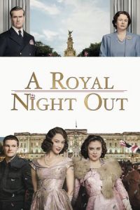 Nonton A Royal Night Out (2015) Sub Indo di Lk21 Poster