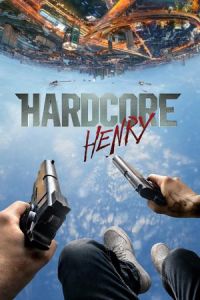 Nonton Hardcore Henry (2015) Sub Indo di Lk21 Poster
