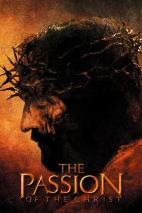 Nonton The Passion of the Christ (2004) Sub Indo di Lk21 Poster