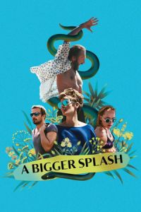 Nonton A Bigger Splash (2015) Sub Indo di Lk21 Poster