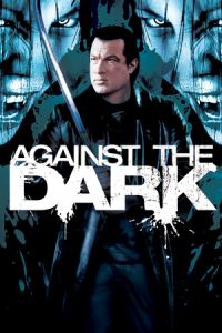 Nonton Against the Dark (2009) Sub Indo di Lk21 Poster