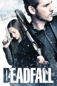 Nonton Deadfall (2012) Sub Indo di Lk21 Poster