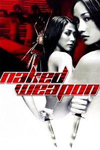 Nonton Naked Weapon (Chek law dak gung) (2002) Sub Indo di Lk21 Poster