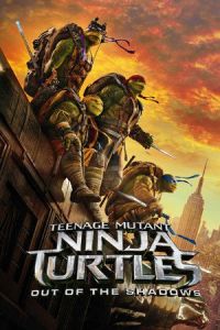 Nonton Teenage Mutant Ninja Turtles: Out of the Shadows (2016) Sub Indo di Lk21 Poster