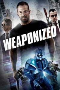 Nonton WEAPONiZED (Swap) (2016) Sub Indo di Lk21 Poster