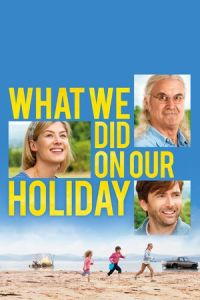 Nonton What We Did on Our Holiday (2014) Sub Indo di Lk21 Poster
