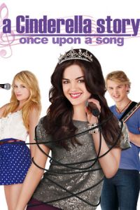 Nonton A Cinderella Story: Once Upon a Song (2011) Sub Indo di Lk21 Poster
