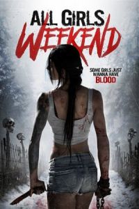 Nonton All Girls Weekend (2016) Sub Indo di Lk21 Poster