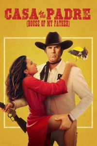 Nonton Casa de mi Padre (2012) Sub Indo di Lk21 Poster