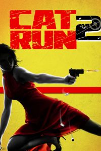 Nonton Cat Run 2 (2014) Sub Indo di Lk21 Poster