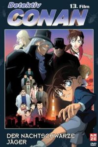 Nonton Detective Conan: The Raven Chaser (Meitantei Conan: Shikkoku no chaser) (2009) Sub Indo di Lk21 Poster