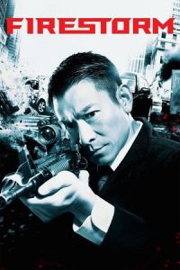 Nonton Firestorm (Fung bou) (2013) Sub Indo di Lk21 Poster