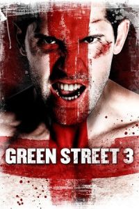 Nonton Green Street 3: Never Back Down (2013) Sub Indo di Lk21 Poster