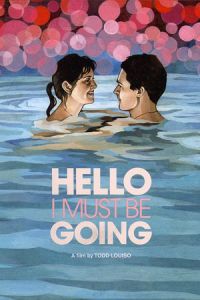 Nonton Hello I Must Be Going (2012) Sub Indo di Lk21 Poster