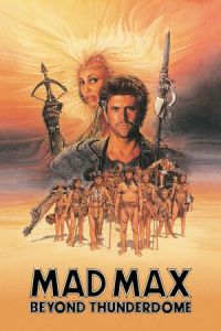 Nonton Mad Max Beyond Thunderdome (1985) Sub Indo di Lk21 Poster