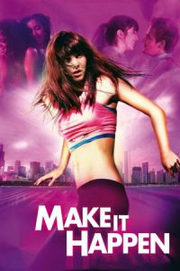 Nonton Make It Happen (2008) Sub Indo di Lk21 Poster