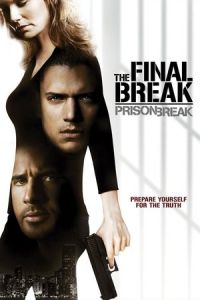 Nonton Prison Break: The Final Break (2009) Sub Indo di Lk21 Poster