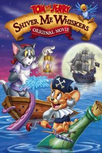Nonton Tom and Jerry in Shiver Me Whiskers (2006) Sub Indo di Lk21 Poster