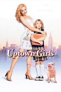 Nonton Uptown Girls (2003) Sub Indo di Lk21 Poster
