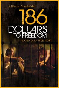 Nonton 186 Dollars to Freedom (2012) Sub Indo di Lk21 Poster
