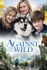 Nonton Against the Wild (2013) Sub Indo di Lk21 Poster