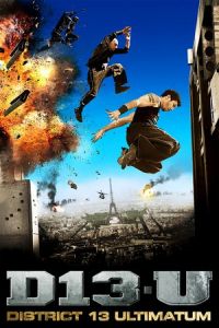 Nonton District 13: Ultimatum (Banlieue 13: Ultimatum) (2009) Sub Indo di Lk21 Poster
