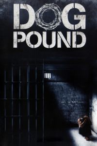 Nonton Dog Pound (2010) Sub Indo di Lk21 Poster